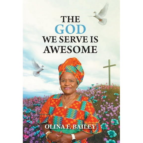 The God We Serve is Awesome, (Hardcover)