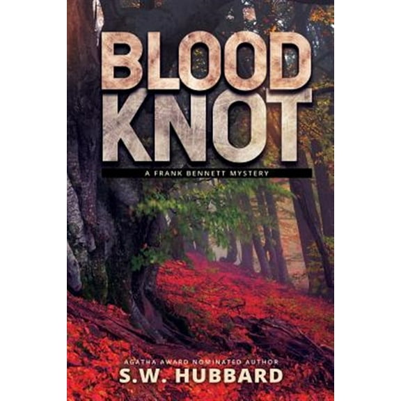 Blood Knot: a small town murder mystery (Paperback) by S W Hubbard