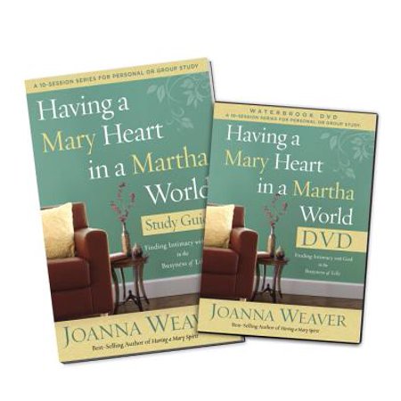 Having A Mary Heart In A Martha World Dvd Study Pack Finding Intimacy With God In The Busyness Of Life - 