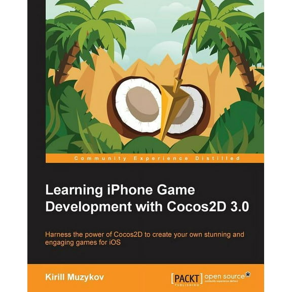 Learning iPhone Game Development with Cocos2d 3.0 (Paperback)