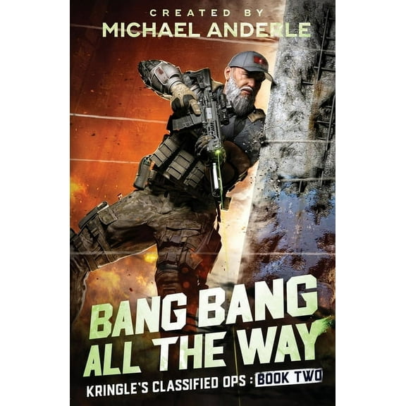 Kringle's Classified Ops Bang Bang All the Way: Kringle's Classified Ops Book 2, Book 2, (Paperback)