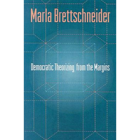 Pre-Owned Democratic Theorizing from the Margins (Paperback)