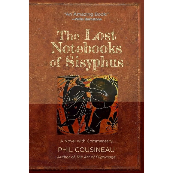 The Lost Notebooks of Sisyphus: A Novel with Commentary, (Paperback)