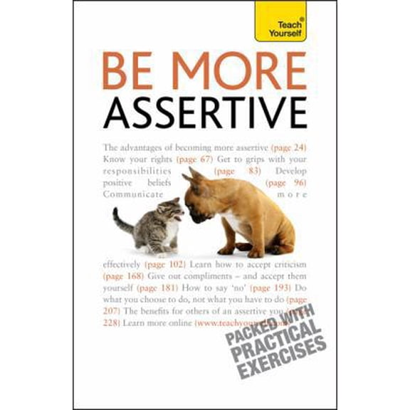Pre-Owned Be More Assertive: A Teach Yourself Guide (Paperback) 0071769587 9780071769587