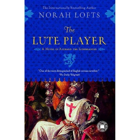 The Lute Player: A Novel of Richard the Lionhearted