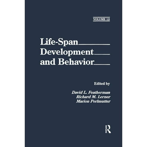 Life-Span Development and Behavior Life-Span Development and Behavior: Volume 12, (Paperback)