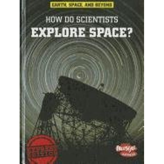 Pre-Owned How Do Scientists Explore Space? (Hardcover) 9781410941763