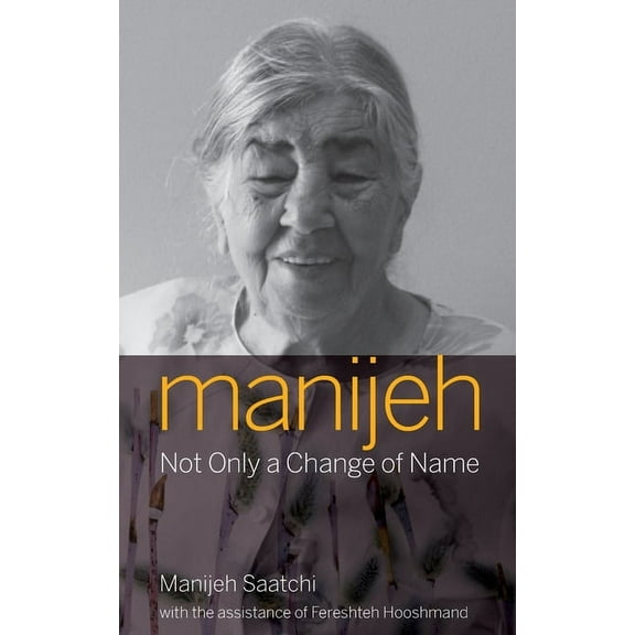 Manijeh - Not only a change of name (Paperback)