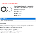 thumbnail image 2 of Front Caliper Repair Kit - Compatible with 2010 - 2017 Chevy Equinox 2011 2012 2013 2014 2015 2016, 2 of 2
