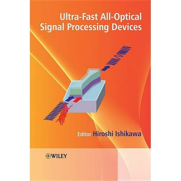 Ultrafast All-Optical Signal Processing Devices, (Hardcover)