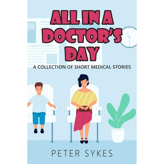 All in a Doctor's Day (Paperback)