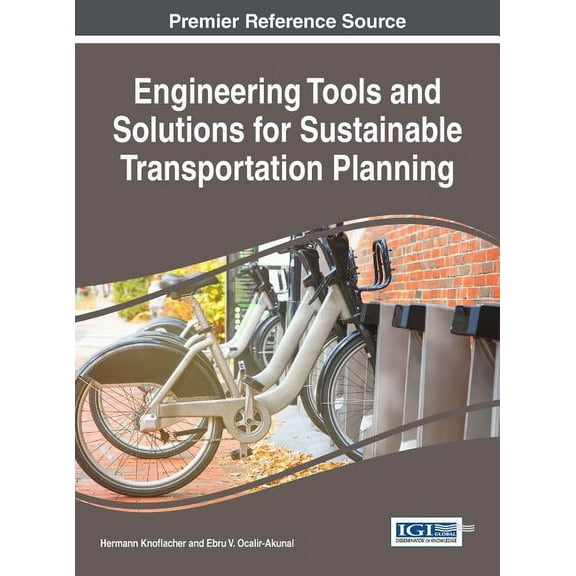 Engineering Tools and Solutions for Sustainable Transportation Planning (Hardcover)