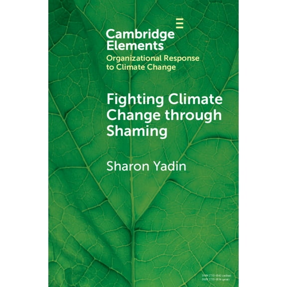 Organizational Response to Climate Chang Fighting Climate Change Through Shaming, (Paperback)