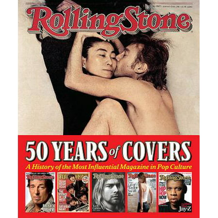 Rolling Stone 50 Years of Covers : A History of the Most Influential Magazine in Pop (Best Rolling Stones Magazine Covers)