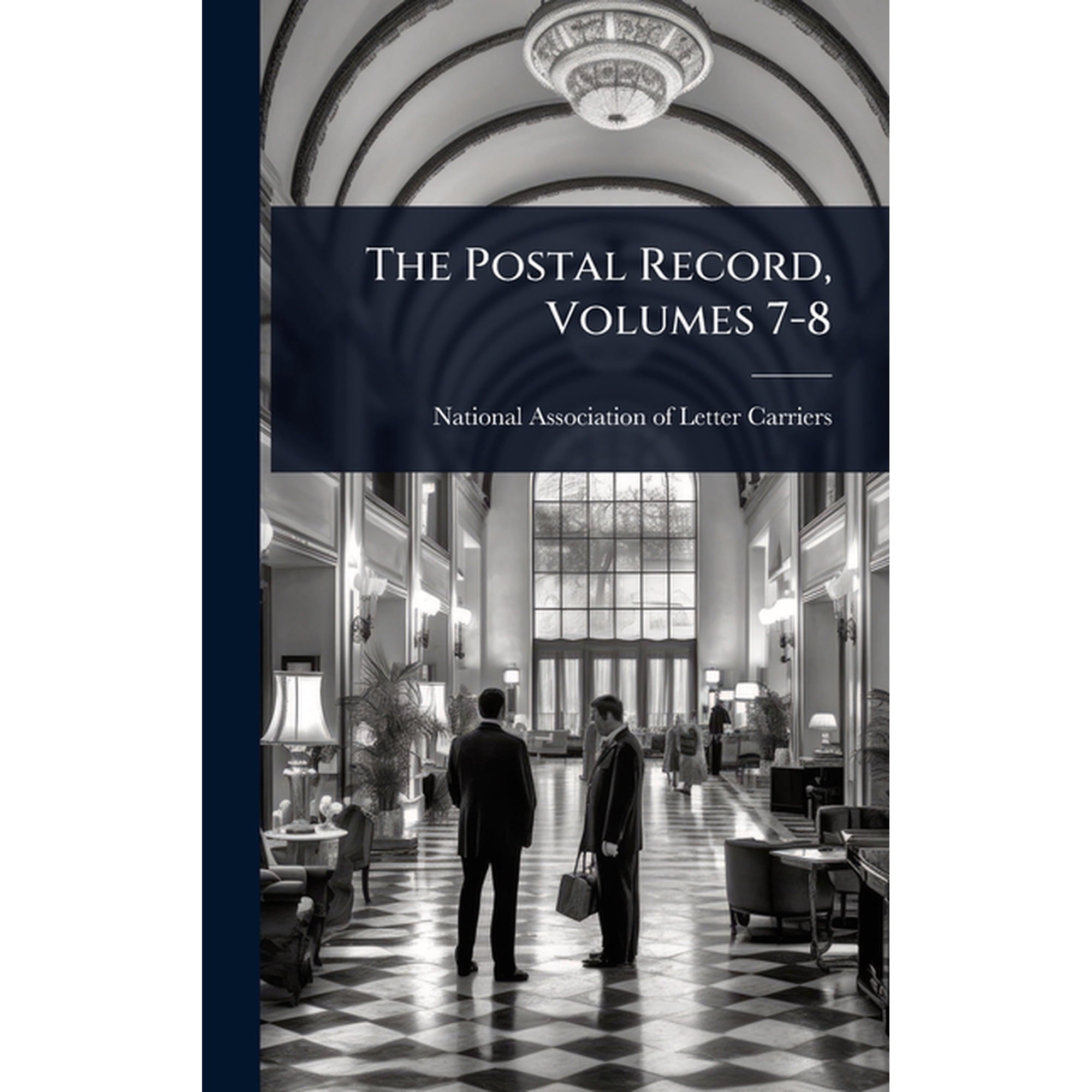 The Postal Record Volumes 7-8 (Hardcover)