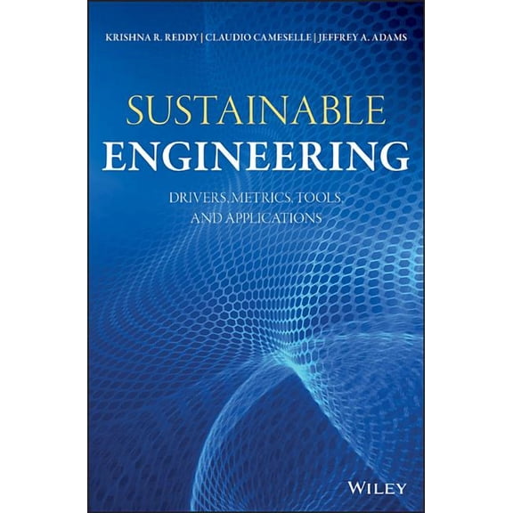 Sustainable Engineering: Drivers, Metrics, Tools, and Applications, (Hardcover)