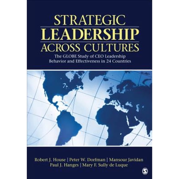 Pre-Owned Strategic Leadership Across Cultures: GLOBE Study of CEO Leadership Behavior and Effectiveness in 24 Countries (Hardcover) 1412995949 9781412995948
