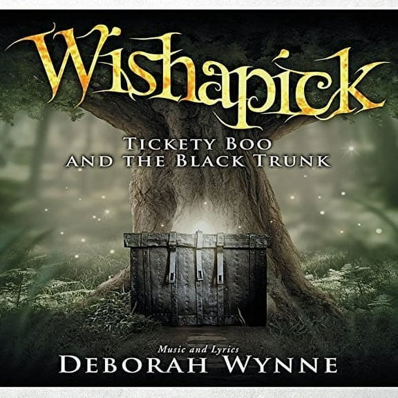 Wynne,Deborah - Wishapick: Tickety Boo and The Black Trunk - Kids & Family - CD