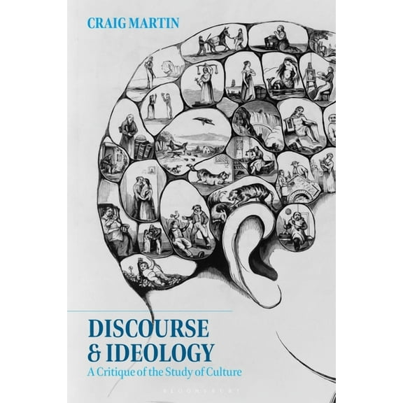 Discourse and Ideology: A Critique of the Study of Culture, (Hardcover)