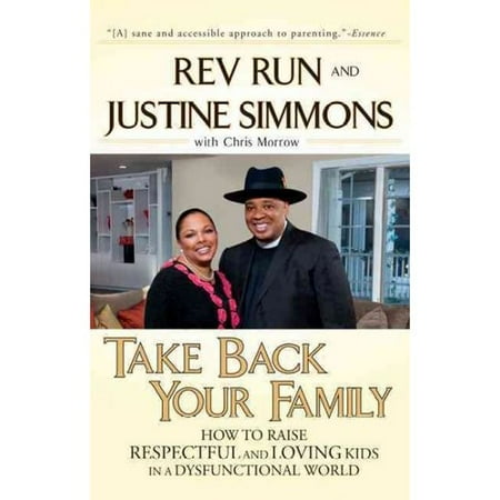 Take Back Your Family: How to Raise Respectful and Loving Kids in a Dysfunctional World