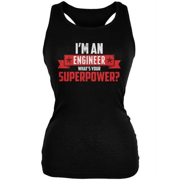 I'm An Engineer What's Your Superpower Black Juniors Soft Tank Top - Large