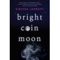 thumbnail image 2 of Bright Coin Moon : A Novel (Hardcover), 2 of 2