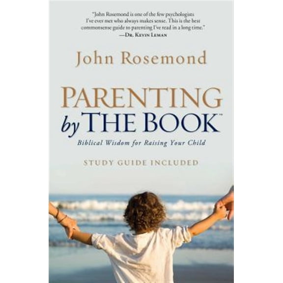 Pre-Owned Parenting by the Book: Biblical Wisdom for Raising Your Child (Paperback) 1476718717 9781476718712