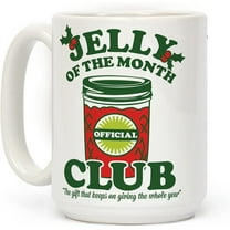 Jelly of the Month Club White 15 Ounce Ceramic Coffee Mug