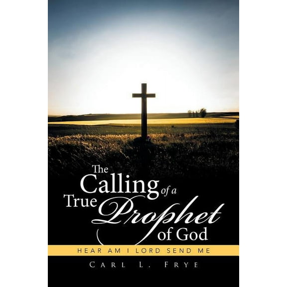 Calling of a True Prophet of God : Hear Am I Lord Send Me