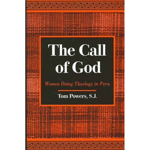 Pre-Owned The Call of God: Women Doing Theology in Peru (Paperback) 0791457907 9780791457900