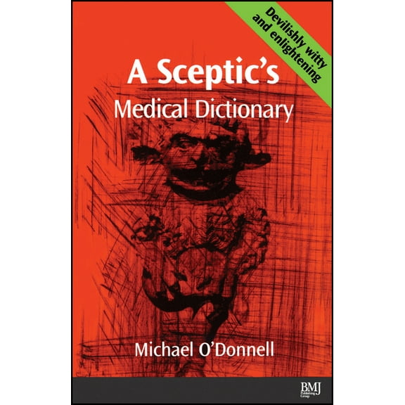 A Sceptic's Medical Dictioary, (Paperback)