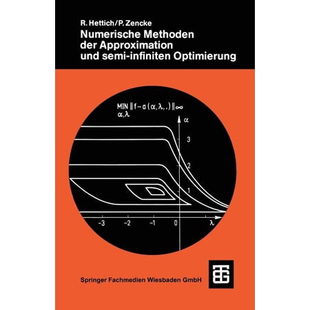 Teubner Studienbücher Mechanik Numerische Methoden Der Approximation Und Semi-Infiniten Optimierung (Paperback)