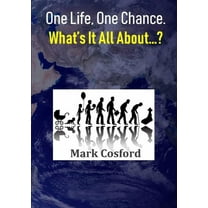 One Life, One Chance. What's It All About...?, (Paperback)
