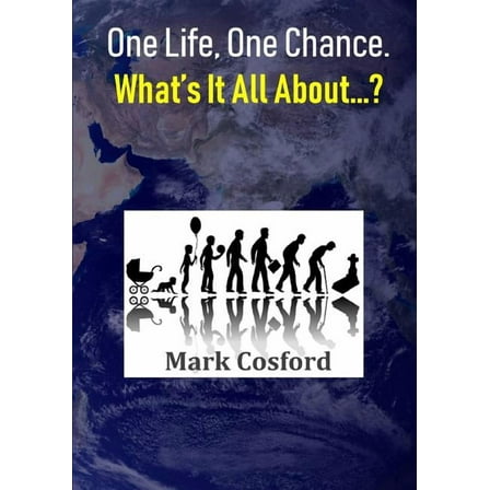 One Life, One Chance. What's It All About...?, (Paperback)