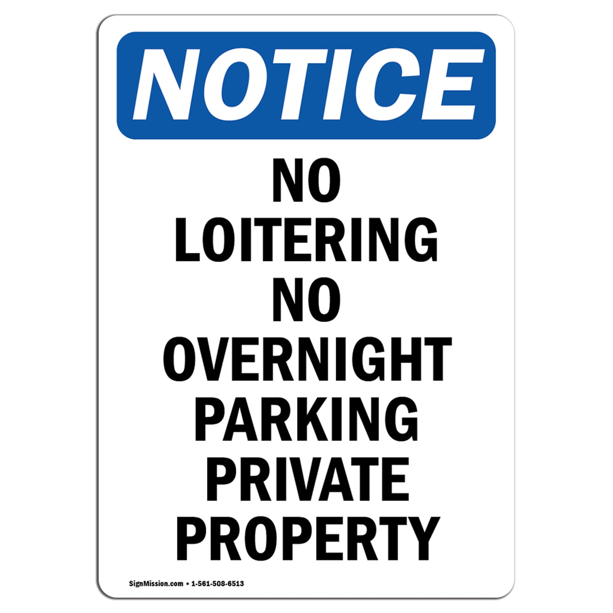 OSHA Notice No Loitering No Overnight Parking Sign Heavy Duty