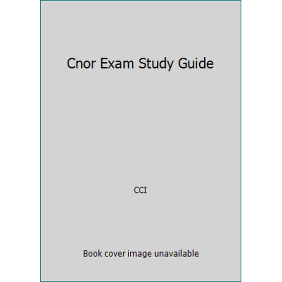 Pre-Owned Cnor Exam Study Guide (Unknown) 0988431556 9780988431553