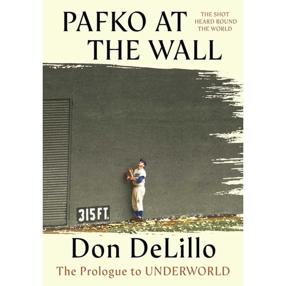 Pafko at the Wall: The Prologue to Underworld, (Hardcover)