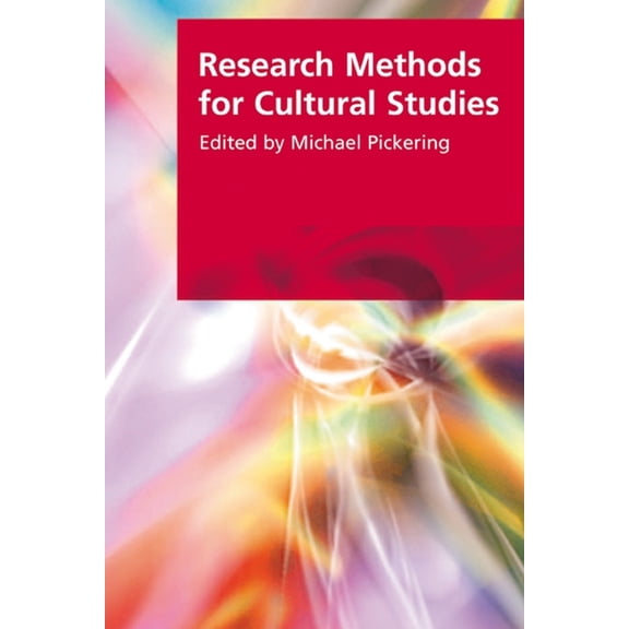 Research Methods for the Arts and Humani Research Methods for Cultural Studies, (Paperback)