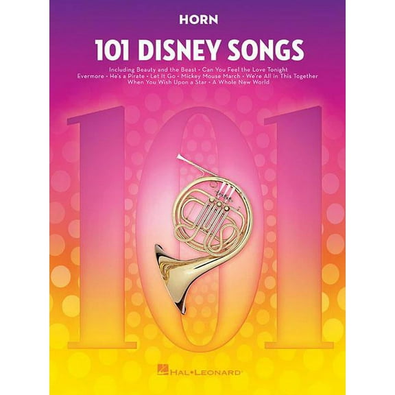 101 Disney Songs for Horn Sheet Music Songbook Solo Instrumental Folio for All Levels Includes Let It Go, a Whole New Wo, (Paperback)