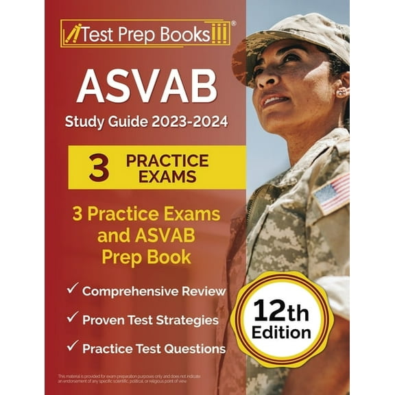 ASVAB Study Guide 2023-2024: 3 Practice Exams and ASVAB Prep Book [12th Edition] (Paperback)