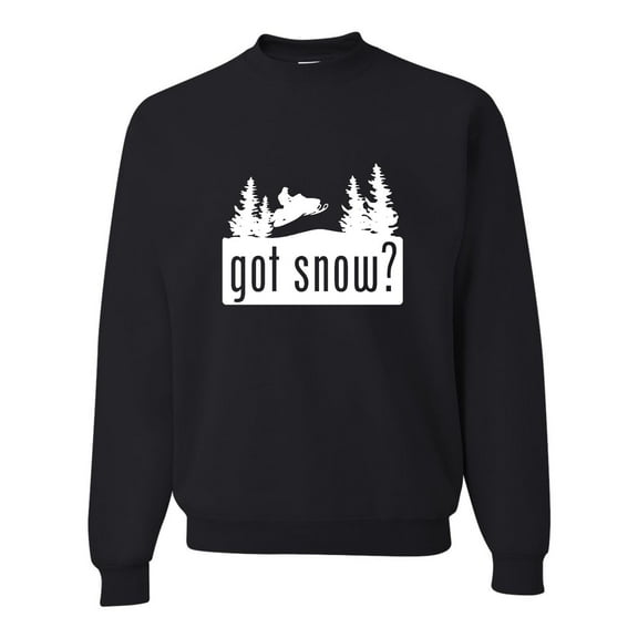 Adult Got Snow Funny Snowmobile Lover Sweatshirt Crewneck