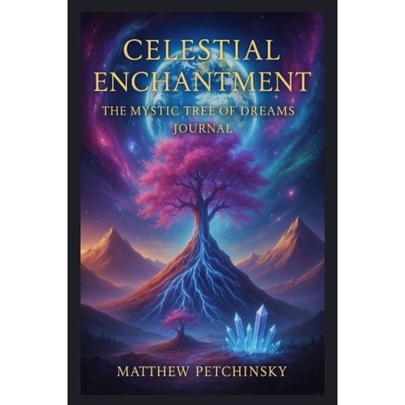 Celestial Enchantment: The Mystic Tree of Dreams Journal, (Paperback)