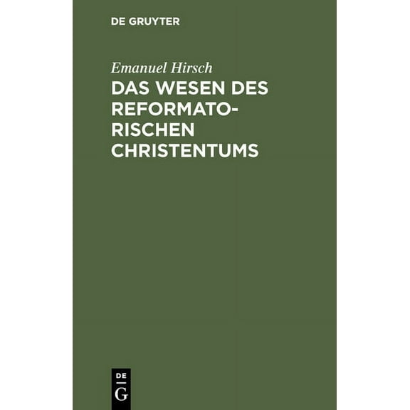 Das Wesen des reformatorischen Christentums (Hardcover)