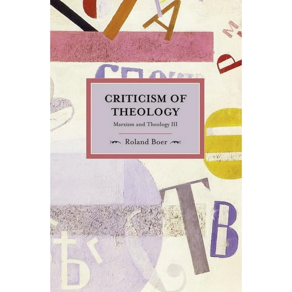 Historical Materialism Criticism of Theology: On Marxism and Theology III, (Paperback)