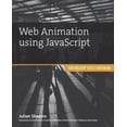 thumbnail image 1 of Pre-Owned Web Animation Using JavaScript: Develop & Design (Paperback) 0134096665 9780134096667, 1 of 1