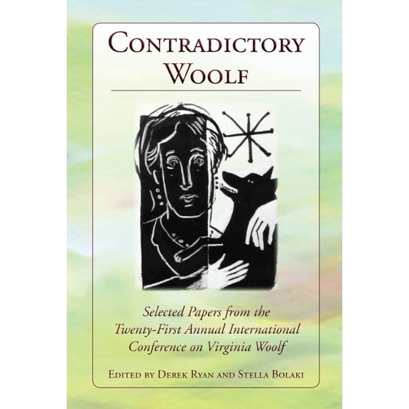 Clemson University Press W/ Lup Contradictory Woolf, (Paperback)