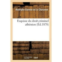 Esquisse Du Droit Criminel Athénien (Paperback)