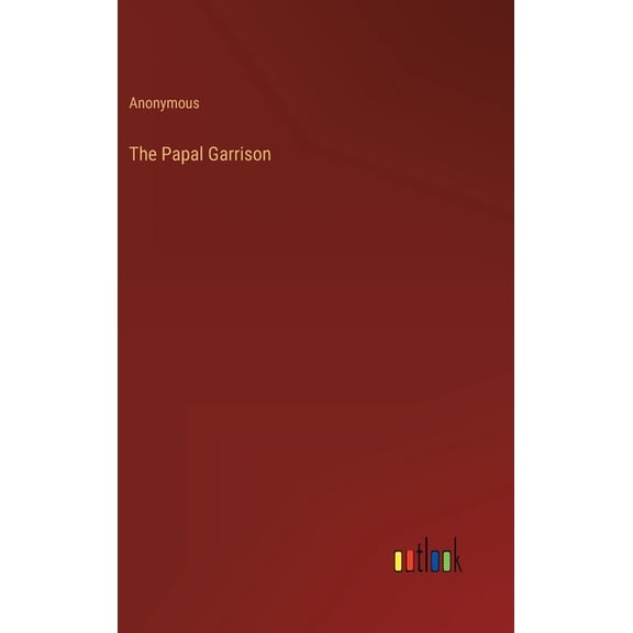 The Papal Garrison (Hardcover)