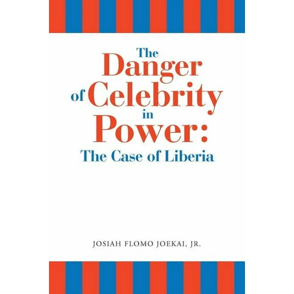 The Danger of Celebrity in Power (Paperback)