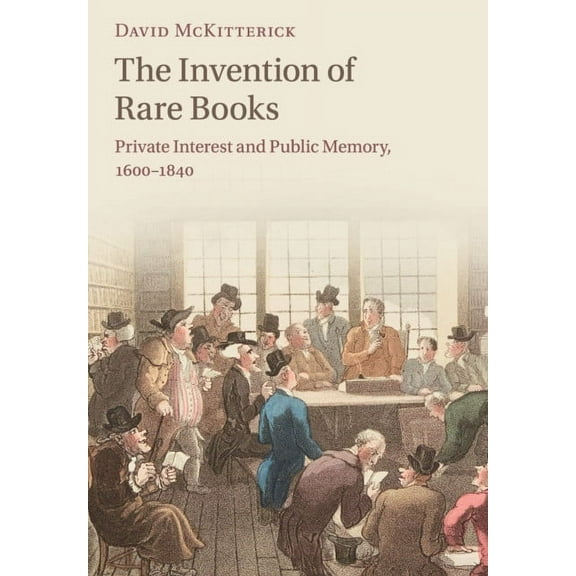 The Invention of Rare Books, (Paperback)